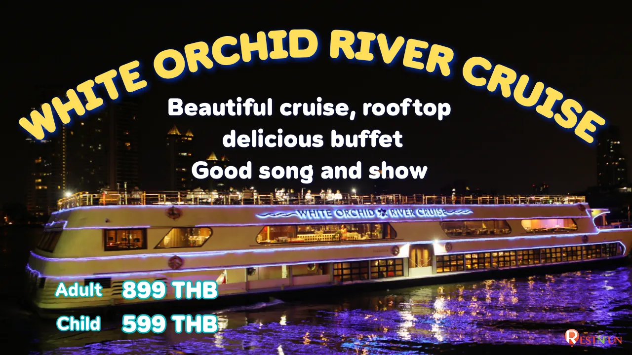 Chao Phraya river dinner cruise with White Orchid River Cruise and discount tickets